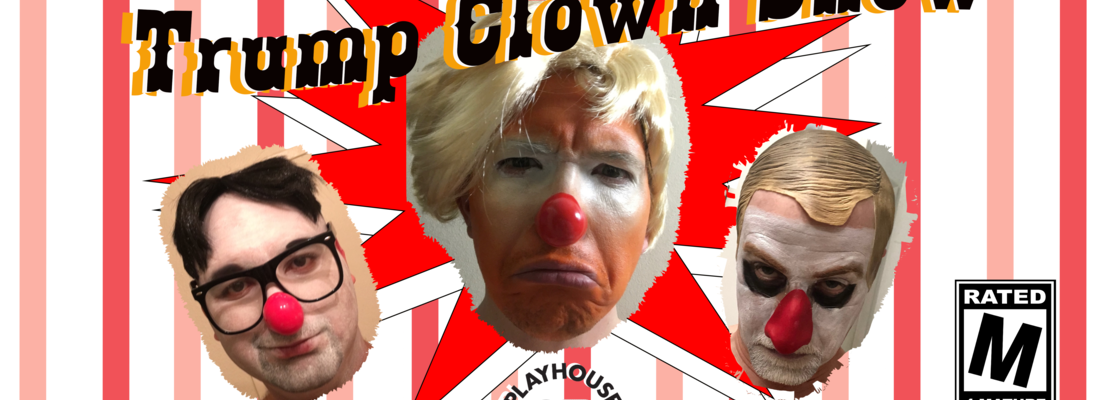 The Trump Clown Show | ArtsTix